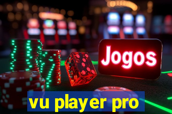 vu player pro